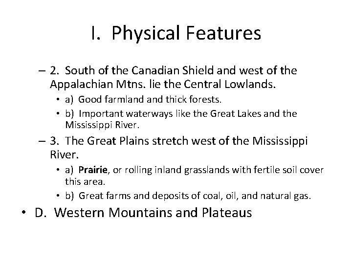 I. Physical Features – 2. South of the Canadian Shield and west of the