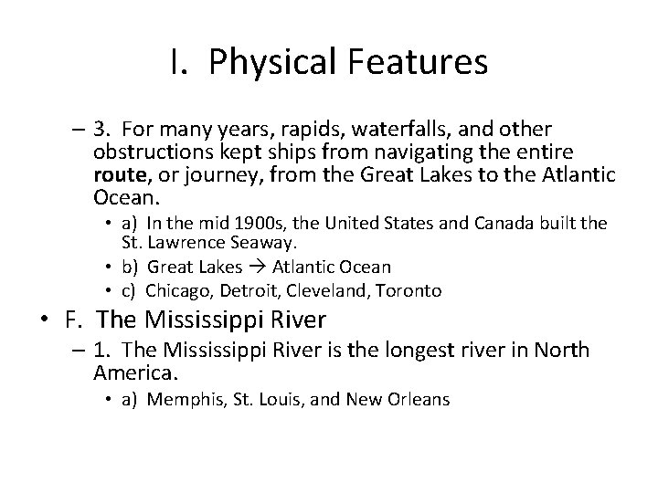 I. Physical Features – 3. For many years, rapids, waterfalls, and other obstructions kept