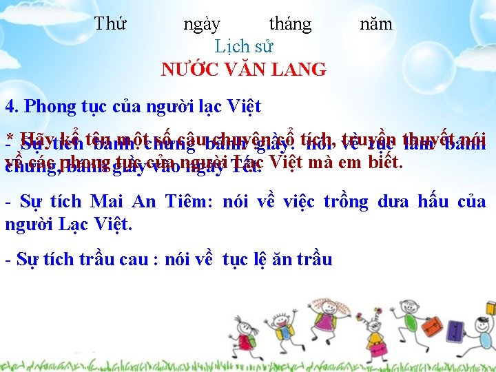 Thứ ngày tháng Lịch sử NƯỚC VĂN LANG năm 4. Phong tục của người