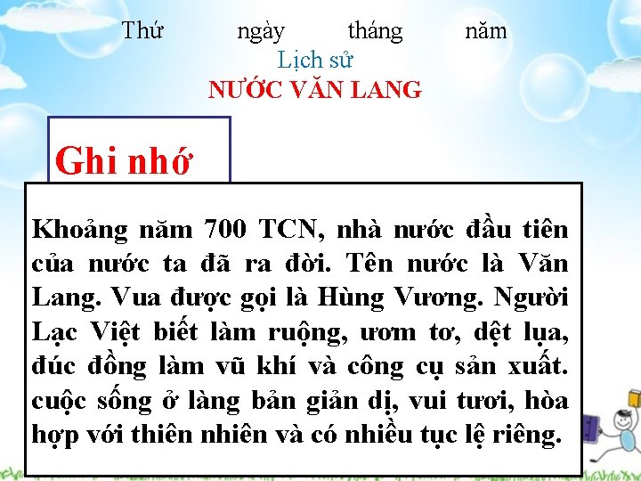 Thứ ngày tháng Lịch sử NƯỚC VĂN LANG năm Ghi nhớ Khoảng năm 700