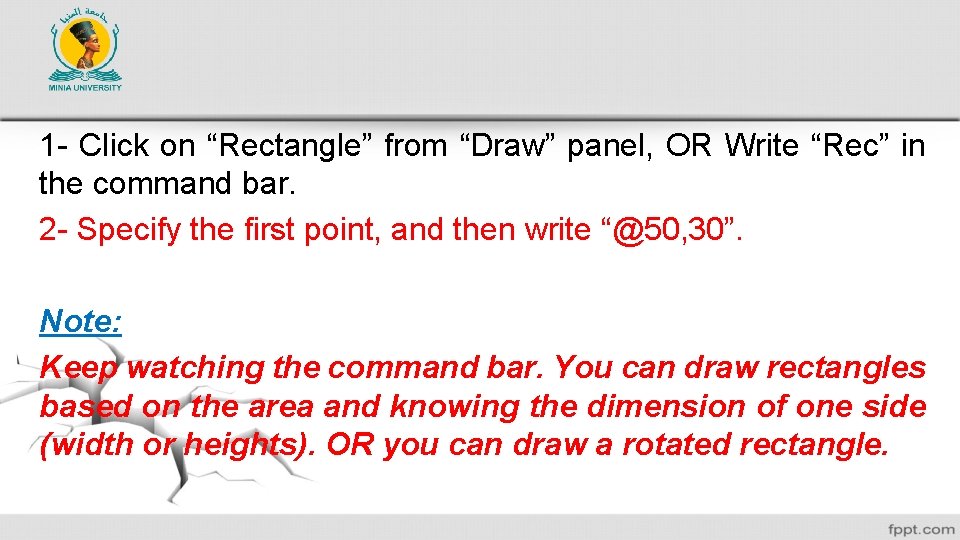 1 - Click on “Rectangle” from “Draw” panel, OR Write “Rec” in the command