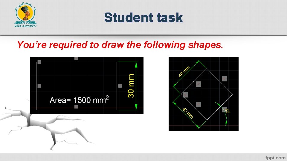 Student task You’re required to draw the following shapes. 