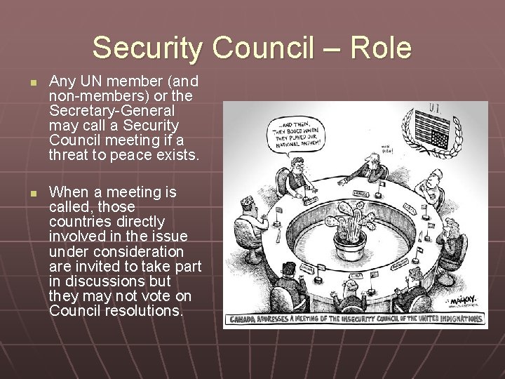 Security Council – Role n n Any UN member (and non-members) or the Secretary-General