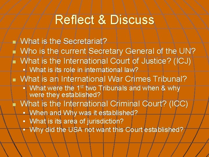 Reflect & Discuss n n n What is the Secretariat? Who is the current