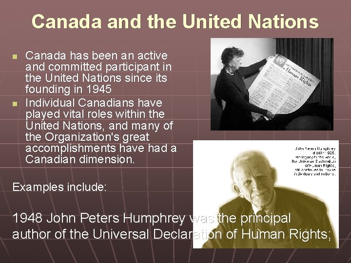 Canada and the United Nations n n Canada has been an active and committed