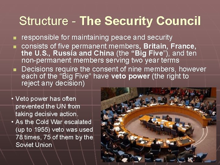 Structure - The Security Council n n n responsible for maintaining peace and security