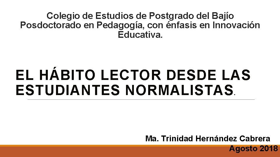 Colegio de Estudios de Postgrado del Bajío Posdoctorado en Pedagogía, con énfasis en Innovación