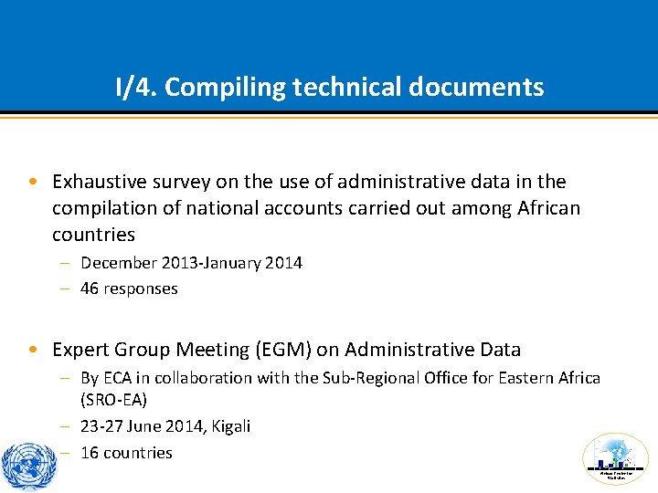 I/4. Compiling technical documents • Exhaustive survey on the use of administrative data in