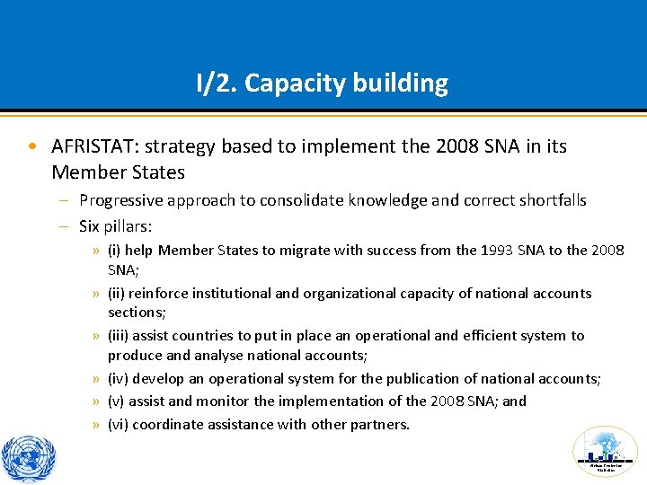 I/2. Capacity building • AFRISTAT: strategy based to implement the 2008 SNA in its