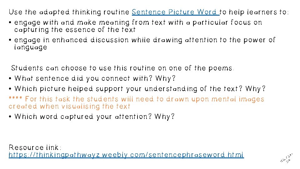 Use the adapted thinking routine Sentence Picture Word to help learners to: • engage