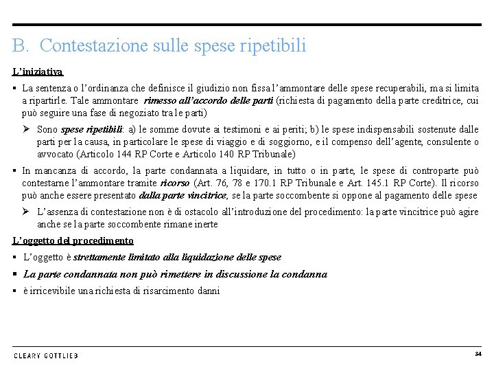 B. Contestazione sulle spese ripetibili L’iniziativa § La sentenza o l’ordinanza che definisce il