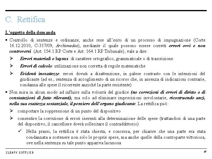 C. Rettifica L’oggetto della domanda § Controllo di sentenze e ordinanze, anche rese all’esito