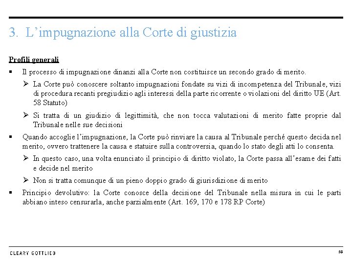 3. L’impugnazione alla Corte di giustizia Profili generali § Il processo di impugnazione dinanzi