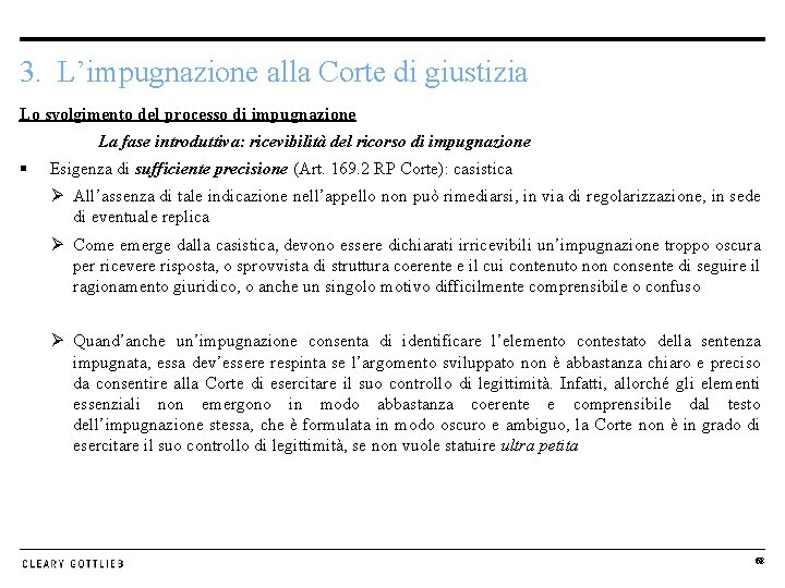 3. L’impugnazione alla Corte di giustizia Lo svolgimento del processo di impugnazione La fase