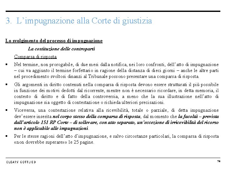 3. L’impugnazione alla Corte di giustizia Lo svolgimento del processo di impugnazione La costituzione