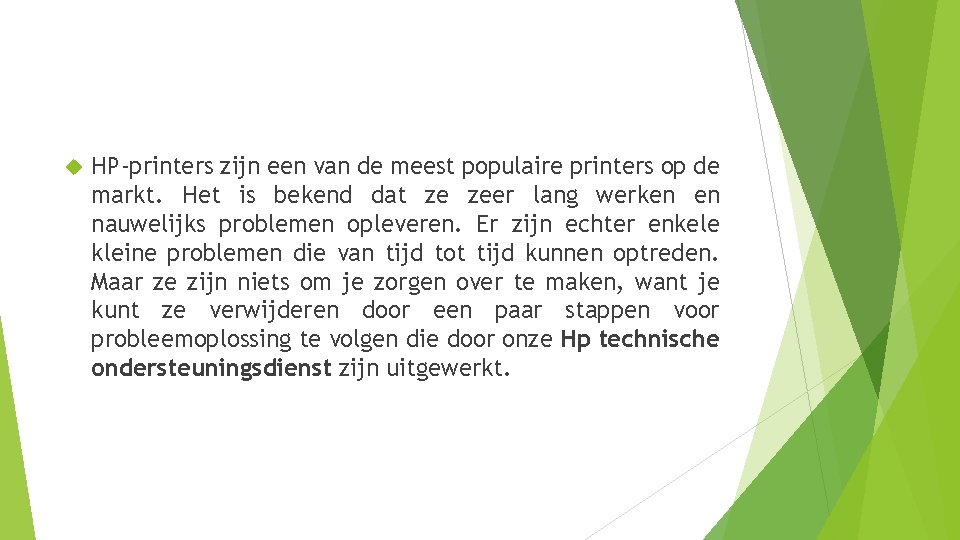  HP-printers zijn een van de meest populaire printers op de markt. Het is