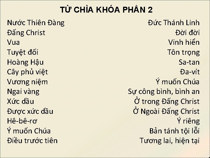 TỪ CHÌA KHÓA PHẦN 2 Nước Thiên Đàng Đấng Christ Vua Tuyệt đối Hoàng