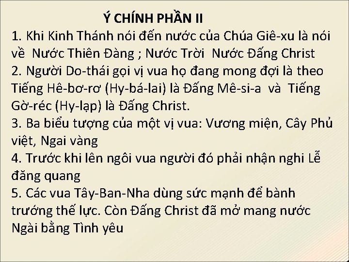 Ý CHÍNH PHẦN II 1. Khi Kinh Thánh nói đến nước của Chúa Giê-xu