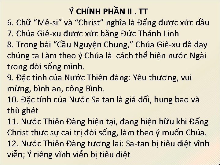 Ý CHÍNH PHẦN II. TT 6. Chữ “Mê-si” và “Christ” nghĩa là Đấng được