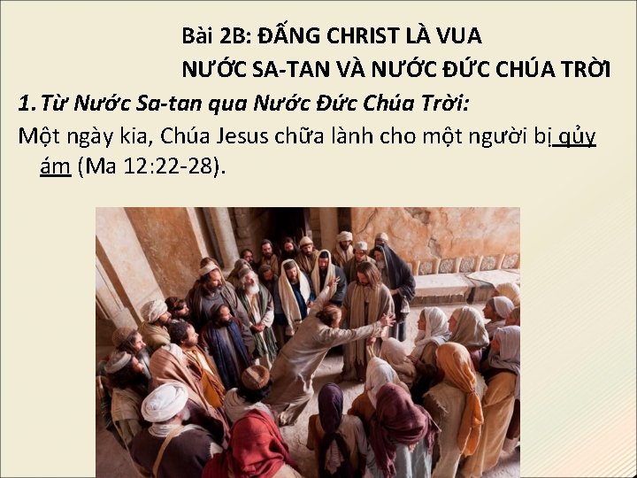 Bài 2 B: ĐẤNG CHRIST LÀ VUA NƯỚC SA-TAN VÀ NƯỚC ĐỨC CHÚA TRỜI