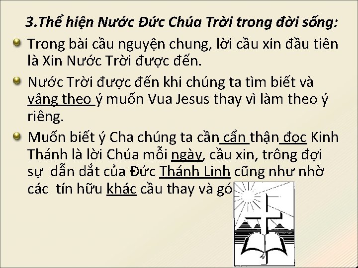 3. Thể hiện Nước Đức Chúa Trời trong đời sống: Trong bài cầu nguyện