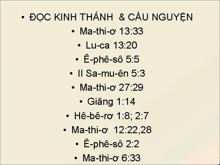  • ĐỌC KINH THÁNH & CẦU NGUYỆN • Ma-thi-ơ 13: 33 • Lu-ca