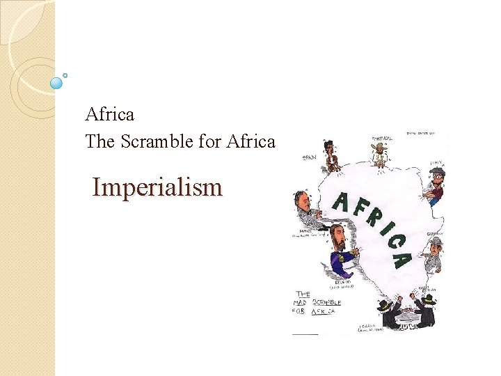 Africa The Scramble for Africa Imperialism 