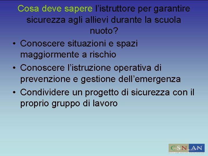 Cosa deve sapere l’istruttore per garantire sicurezza agli allievi durante la scuola nuoto? •