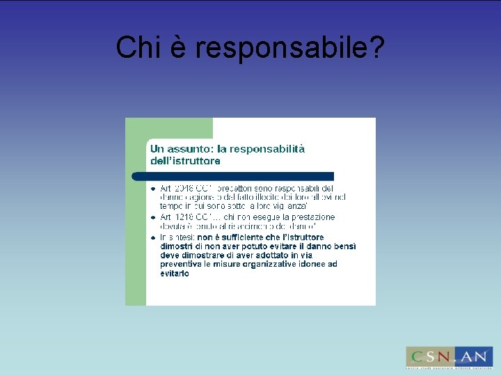 Chi è responsabile? 