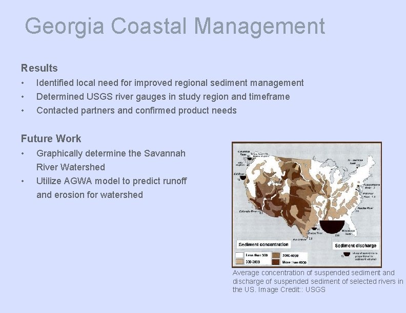 Georgia Coastal Management Results • • • Identified local need for improved regional sediment