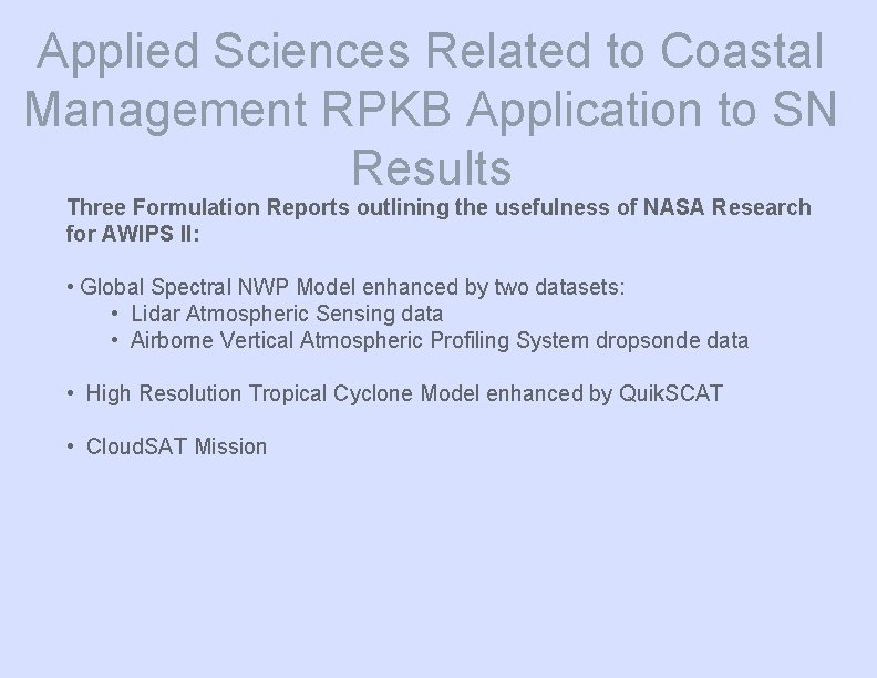Applied Sciences Related to Coastal Management RPKB Application to SN Results Three Formulation Reports
