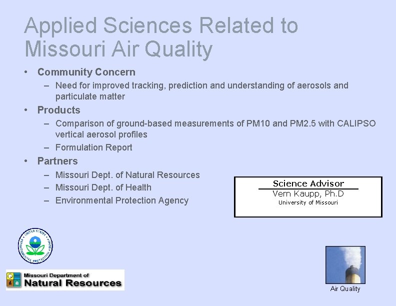 Applied Sciences Related to Missouri Air Quality • Community Concern – Need for improved