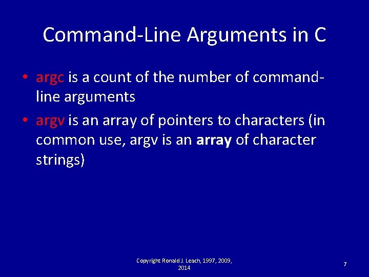 Command-Line Arguments in C • argc is a count of the number of commandline