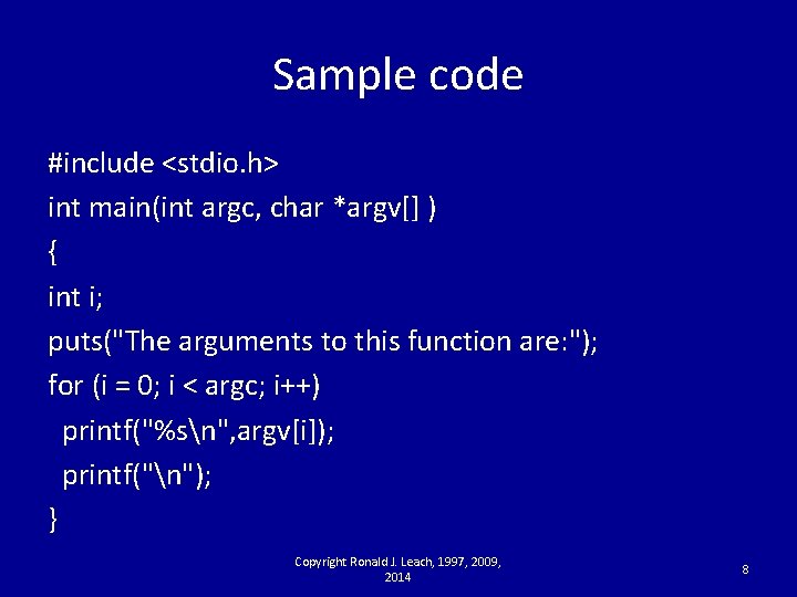 Sample code #include <stdio. h> int main(int argc, char *argv[] ) { int i;