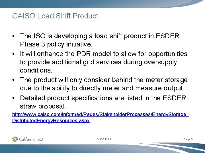 CAISO Load Shift Product • The ISO is developing a load shift product in CAISO Load Shift Product • The ISO is developing a load shift product in