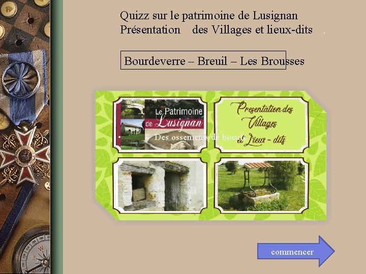 Quizz sur le patrimoine de Lusignan Présentation des Villages et lieux-dits. Bourdeverre – Breuil