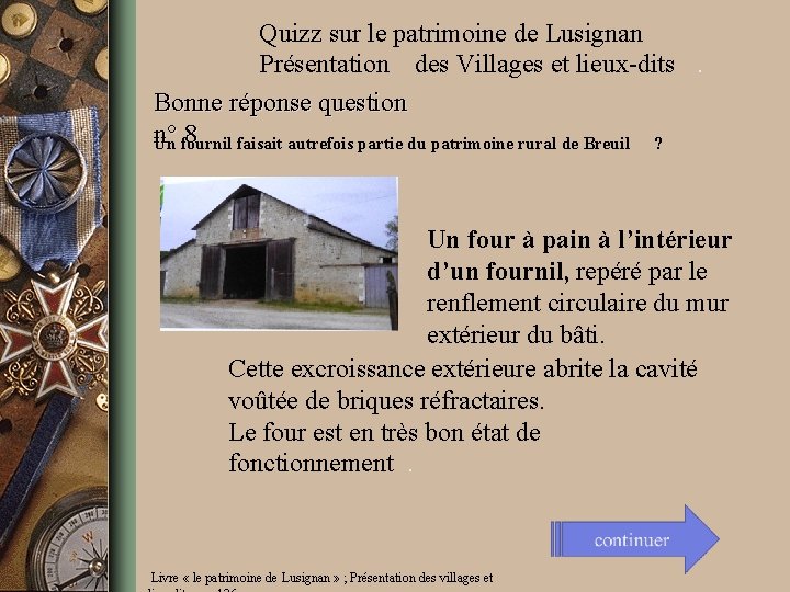 Quizz sur le patrimoine de Lusignan Présentation des Villages et lieux-dits. Bonne réponse question