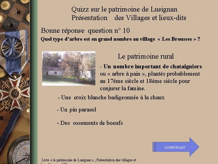 Quizz sur le patrimoine de Lusignan Présentation des Villages et lieux-dits. Bonne réponse question