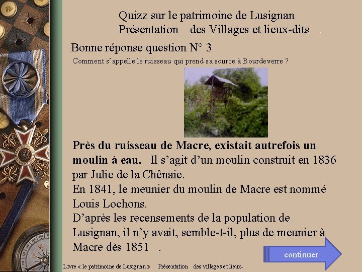 Quizz sur le patrimoine de Lusignan Présentation des Villages et lieux-dits. Bonne réponse question