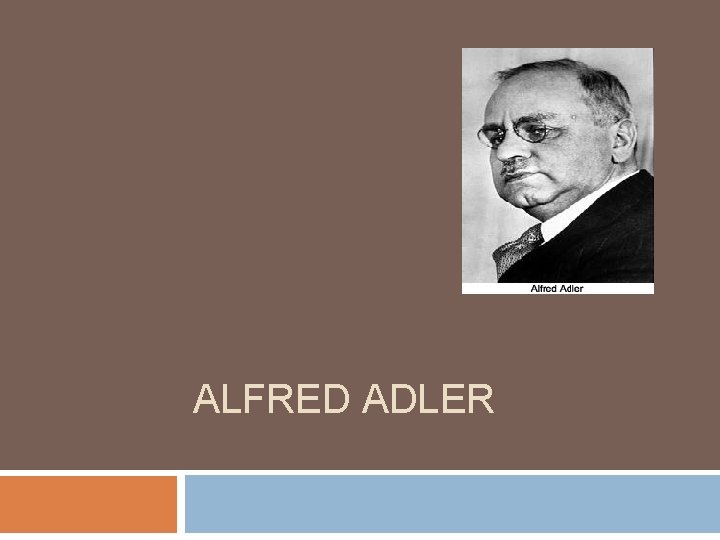 ALFRED ADLER 