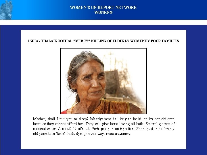 WOMEN’S UN REPORT NETWORK WUNRN® INDIA - THALAIKOOTHAL "MERCY" KILLING OF ELDERLY WOMEN BY