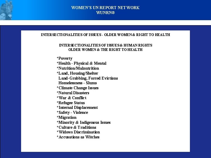 WOMEN’S UN REPORT NETWORK WUNRN® INTERSECTIONALITIES OF ISSUES - OLDER WOMEN & RIGHT TO