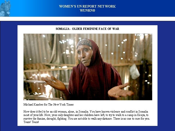 WOMEN’S UN REPORT NETWORK WUNRN® SOMALIA - OLDER FEMININE FACE OF WAR Michael Kamber