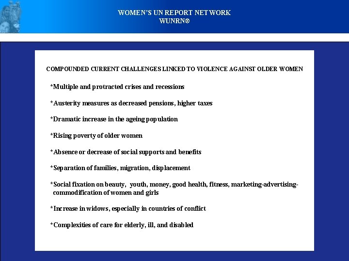 WOMEN’S UN REPORT NETWORK WUNRN® COMPOUNDED CURRENT CHALLENGES LINKED TO VIOLENCE AGAINST OLDER WOMEN