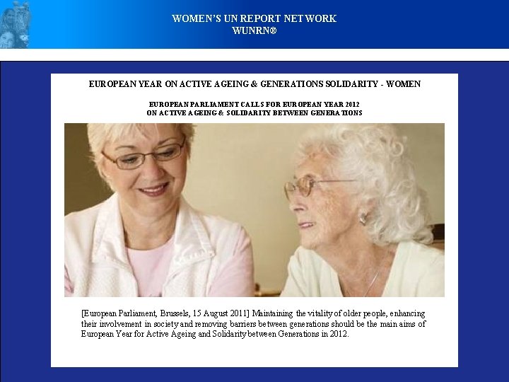 WOMEN’S UN REPORT NETWORK WUNRN® EUROPEAN YEAR ON ACTIVE AGEING & GENERATIONS SOLIDARITY -