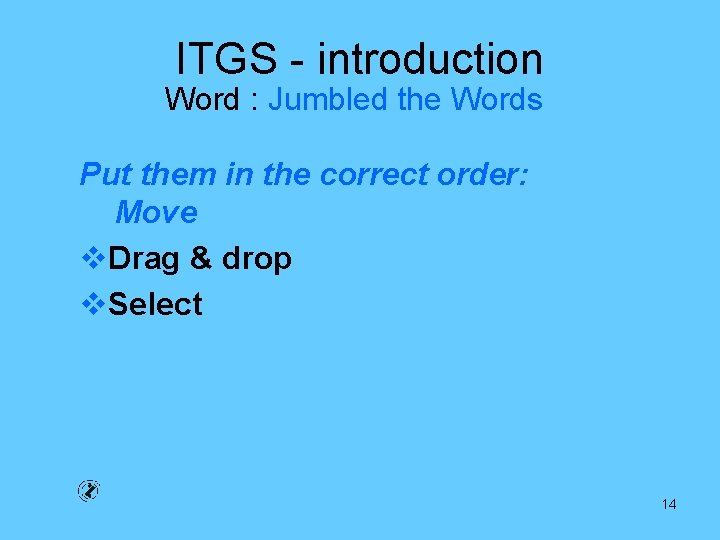 ITGS - introduction Word : Jumbled the Words Put them in the correct order: