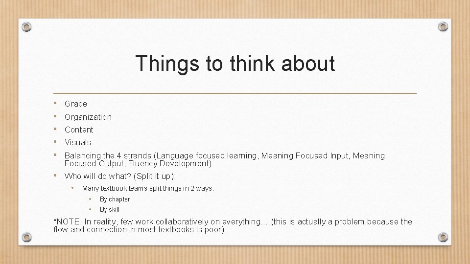Things to think about • • • Grade Organization Content Visuals Balancing the 4