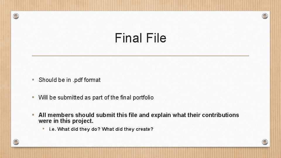 Final File • Should be in. pdf format • Will be submitted as part