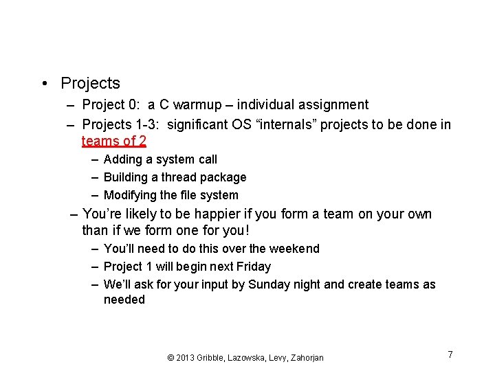  • Projects – Project 0: a C warmup – individual assignment – Projects