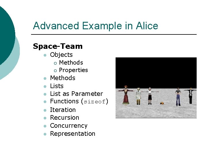 Advanced Example in Alice Space-Team l l l l l Objects ¡ Methods ¡